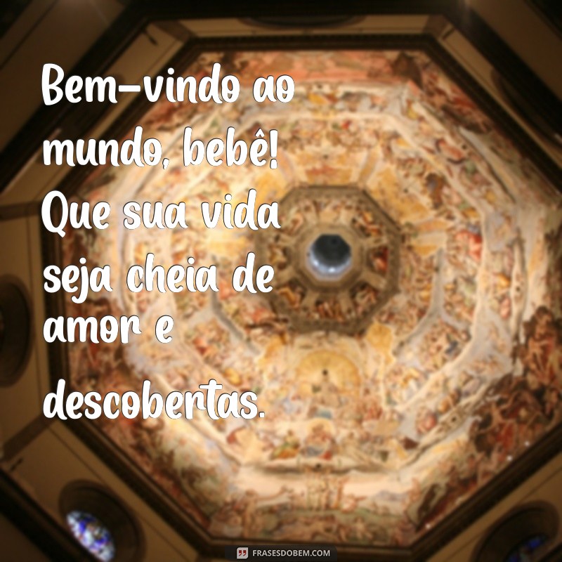 bem-vindo ao mundo bebê tumblr Bem-vindo ao mundo, bebê! Que sua vida seja cheia de amor e descobertas.