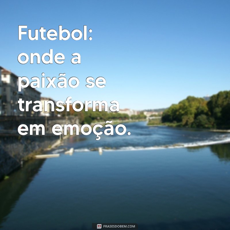 Frases Inspiradoras para Jogadores de Futebol: Destaque Seu Talento no Instagram 