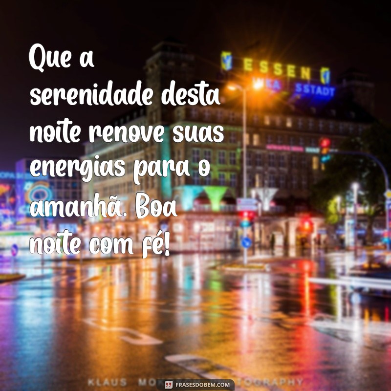 Boa Noite: Encontre Paz e Fé para um Descanso Revigorante 