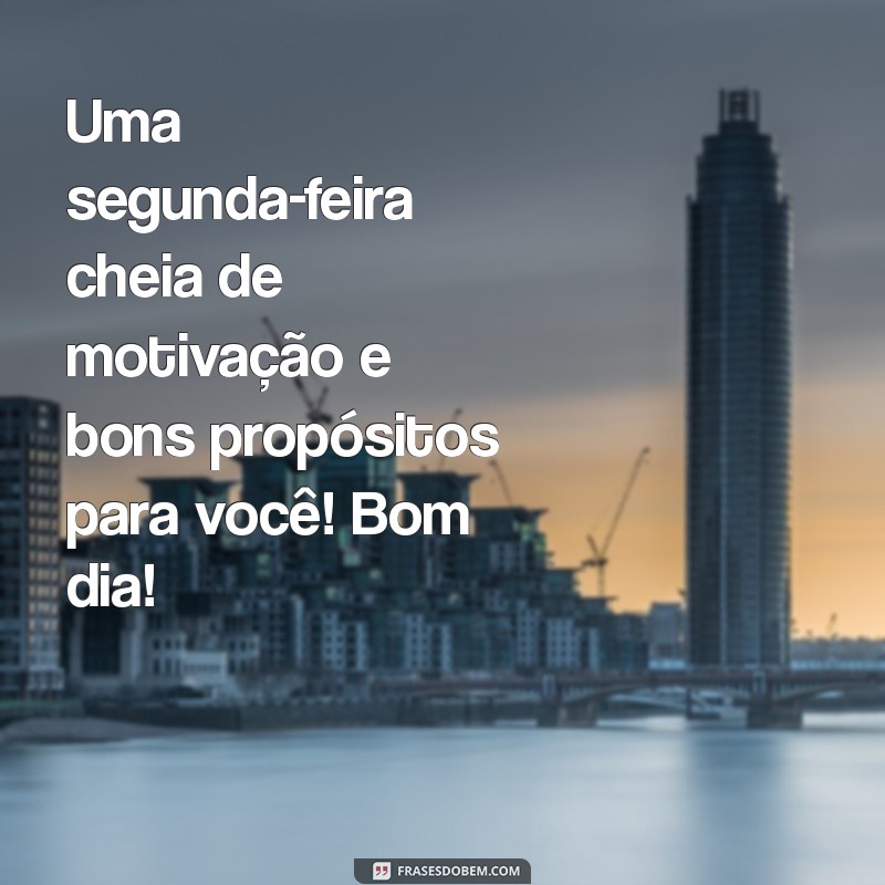 Mensagens Inspiradoras para Começar a Segunda-Feira com Bom Humor 