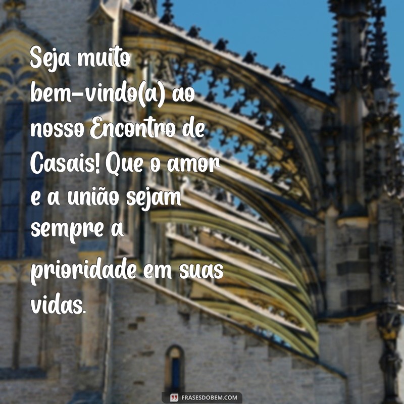 Mensagens de Boas-Vindas para ECC: Inspirações para Acolher com Carinho 