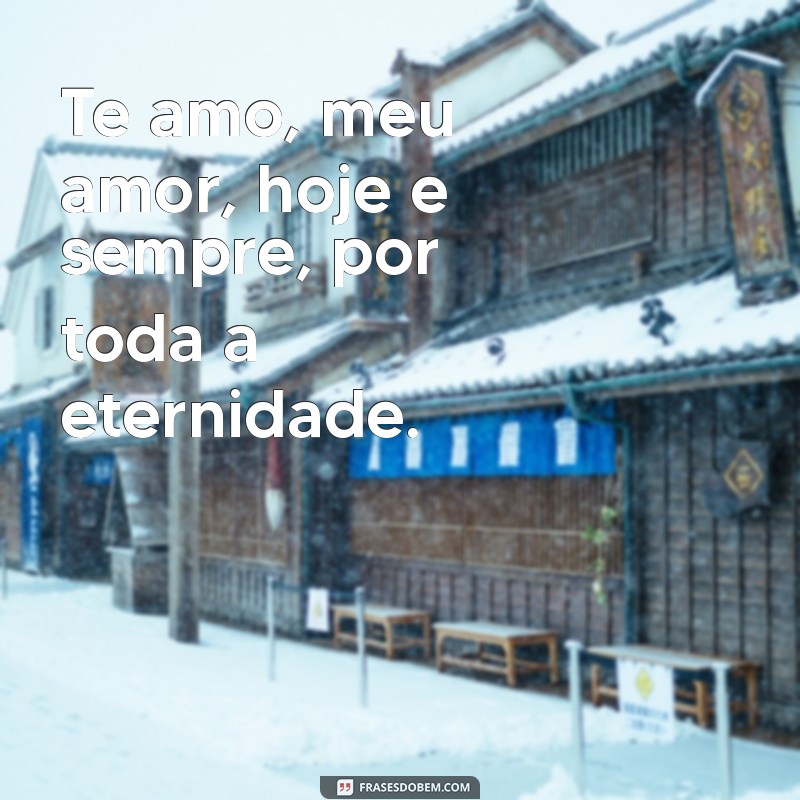 As 30 Melhores Frases de Te Amo para Declarar Seu Amor 