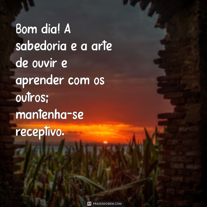 Bom Dia Quinta-Feira: Inspire-se com Frases de Sabedoria para Começar Bem o Dia 