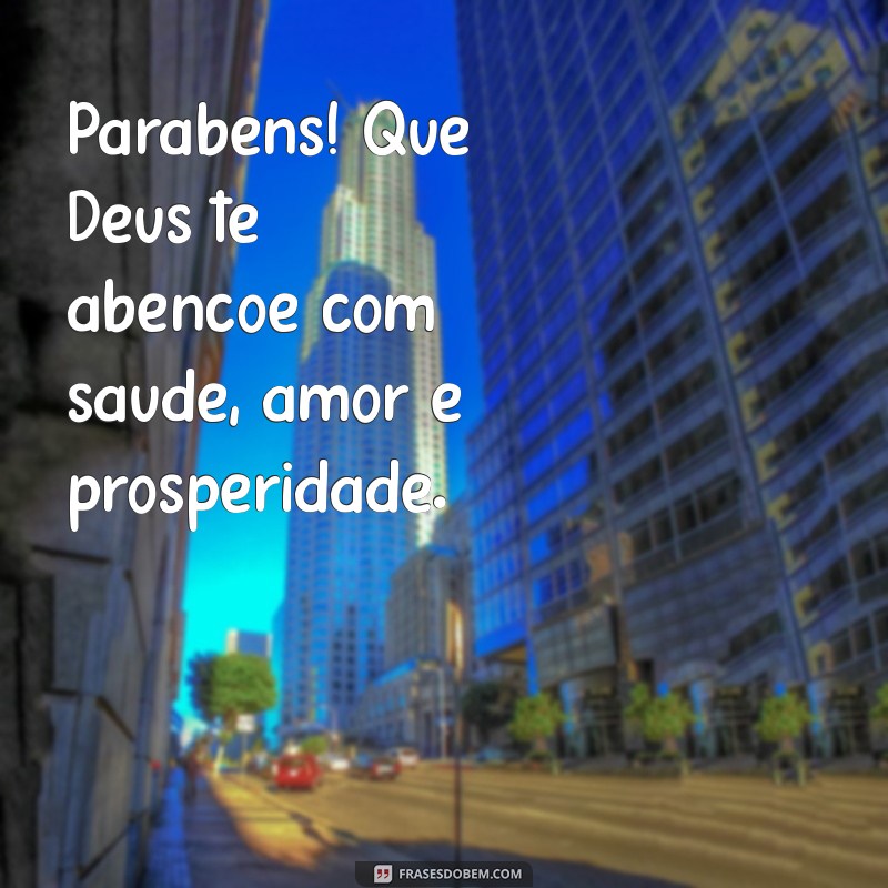 Feliz Aniversário! Mensagens Inspiradoras para Celebrar com Bênçãos de Deus 