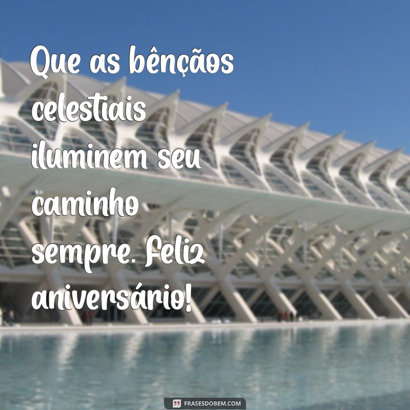 Feliz Aniversário! Mensagens Inspiradoras para Celebrar com Bênçãos de Deus 