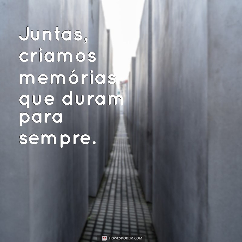 Top 30 Frases Inspiradoras para Legendas de Fotos com Amigas 