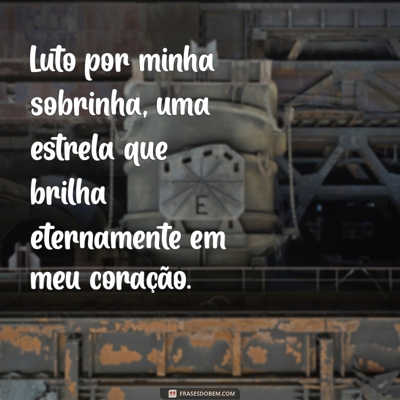 Como Lidar com o Luto pela Perda de uma Sobrinha: Reflexões e Conforto 