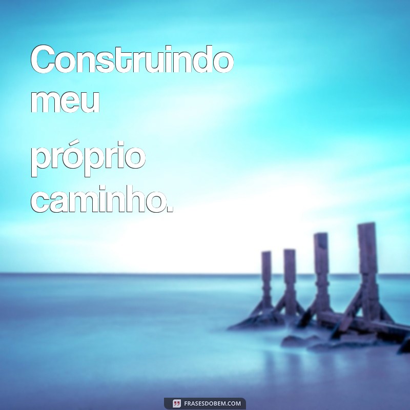 Frases Inspiradoras para Acompanhar Suas Fotos Sozinha no Instagram 