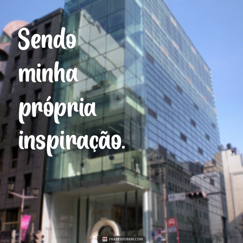 Frases Inspiradoras para Acompanhar Suas Fotos Sozinha no Instagram 