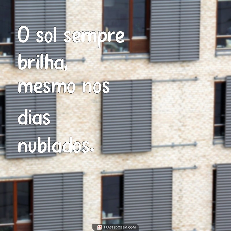 Frases Inspiradoras para Viver Sem Preocupações: Libere Sua Mente 