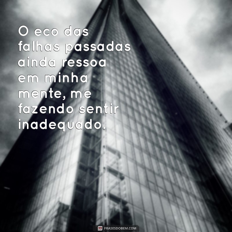 Frases Inspiradoras para Superar a Sensação de Insuficiência 