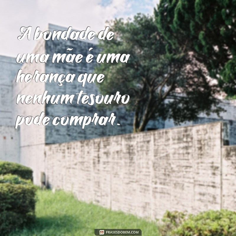 Mensagens Tocantes de Amor de Mãe: 30 Frases para Celebrar essa Relação Inigualável 