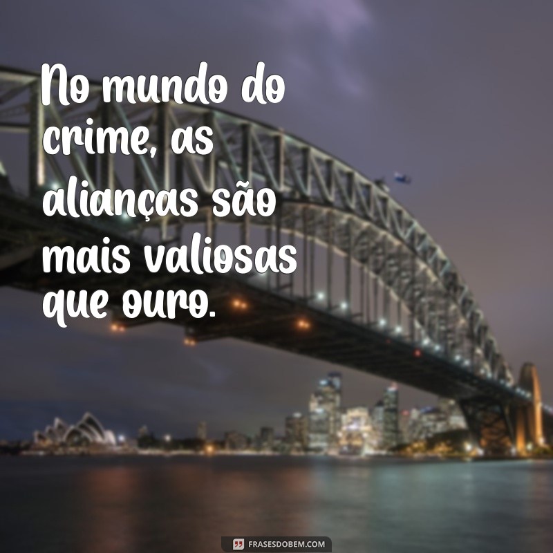 Frases Impactantes do Crime: Reflexões sobre o Comando Vermelho 