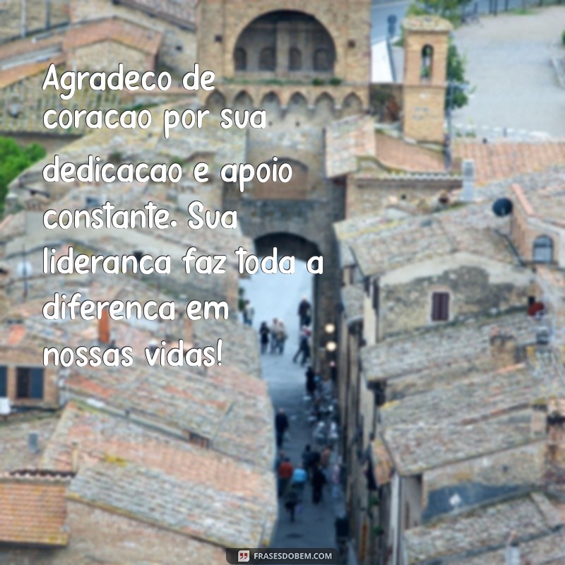 mensagem de agradecimento para coordenadora pedagógica Agradeço de coração por sua dedicação e apoio constante. Sua liderança faz toda a diferença em nossas vidas!