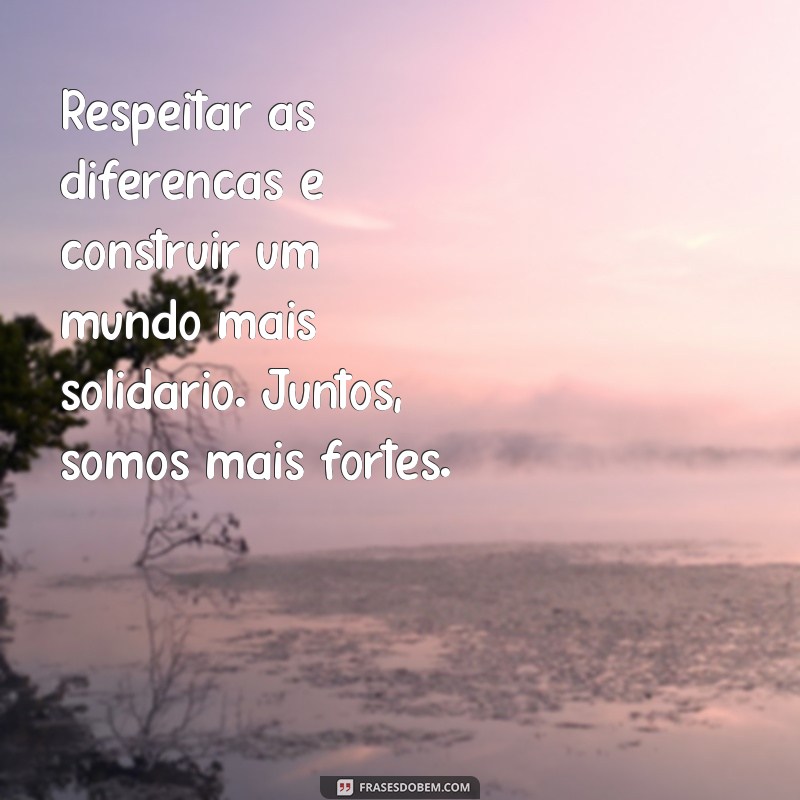 Combatendo o Racismo: Mensagens de Esperança e Inclusão 