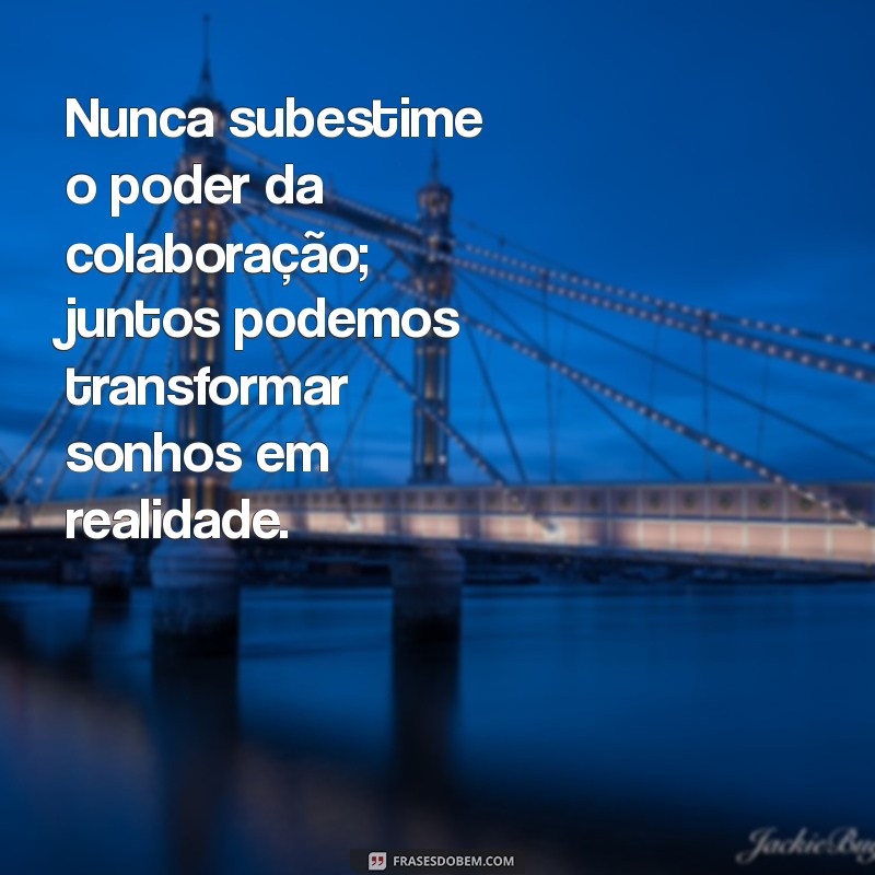 Frases Inspiradoras para Motivar sua Equipe e Aumentar a Produtividade 