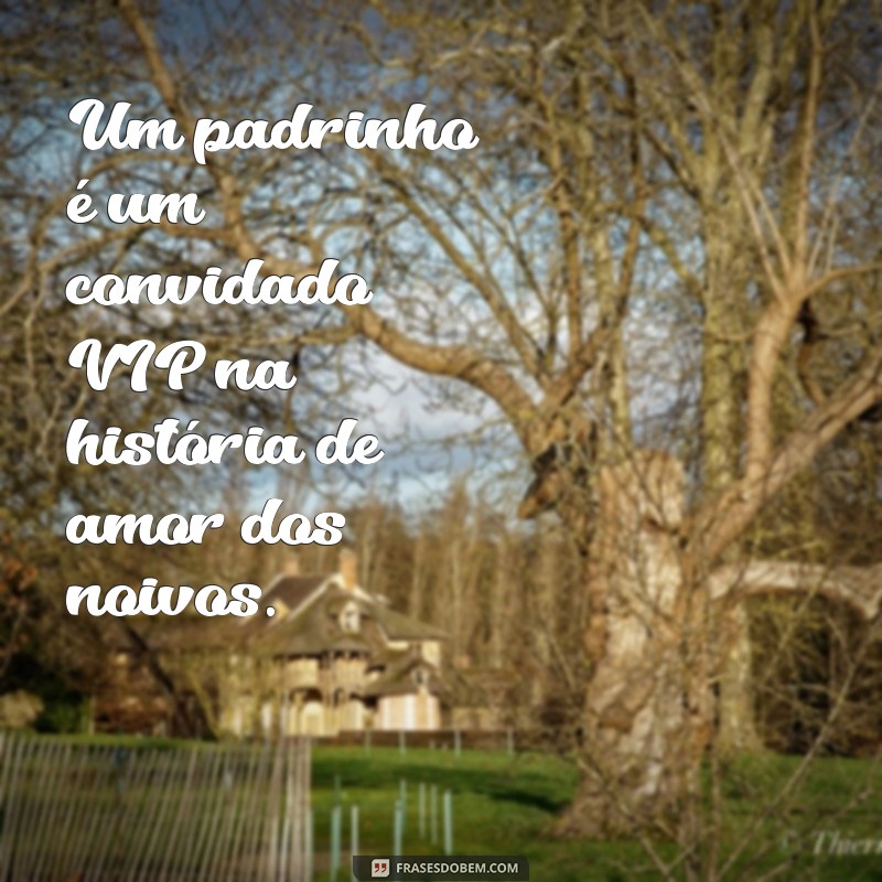 Como Escolher os Padrinhos de Casamento Perfeitos: Dicas e Inspirações 