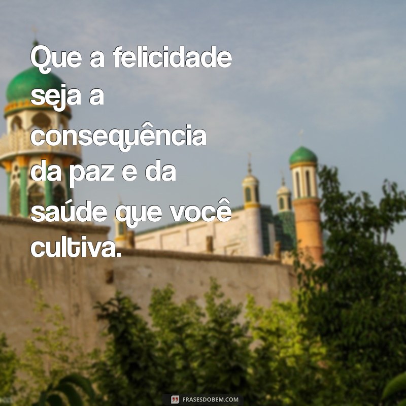 Mensagens Inspiradoras: Desejando Paz e Saúde para Todos 