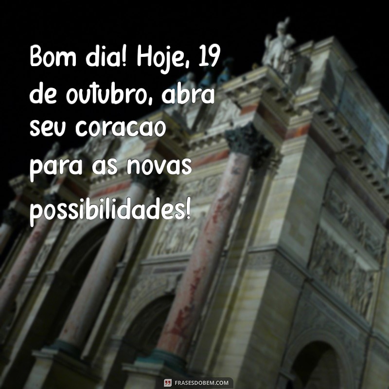 Mensagem de Bom Dia: Inspire-se com Frases para Hoje, [Data Atual] 