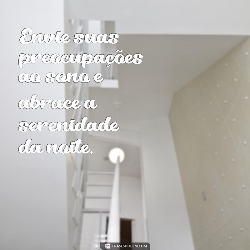 Frases Inspiradoras para Desejar uma Boa Noite: Encante Seus Entes Queridos 