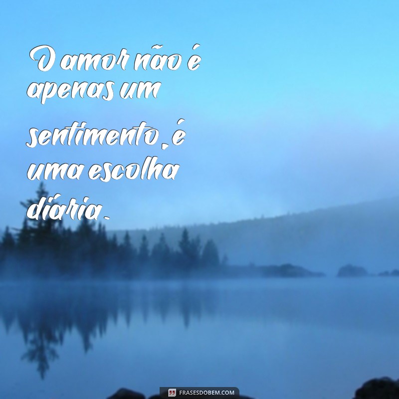 Frases Motivacionais sobre Amor: Inspire-se e Fortaleça Seus Relacionamentos 