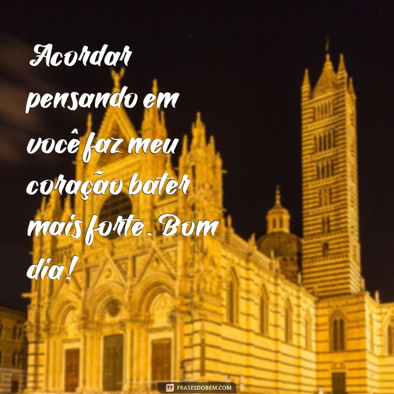 Frases de Amor para Começar o Dia com Carinho e Inspiração 