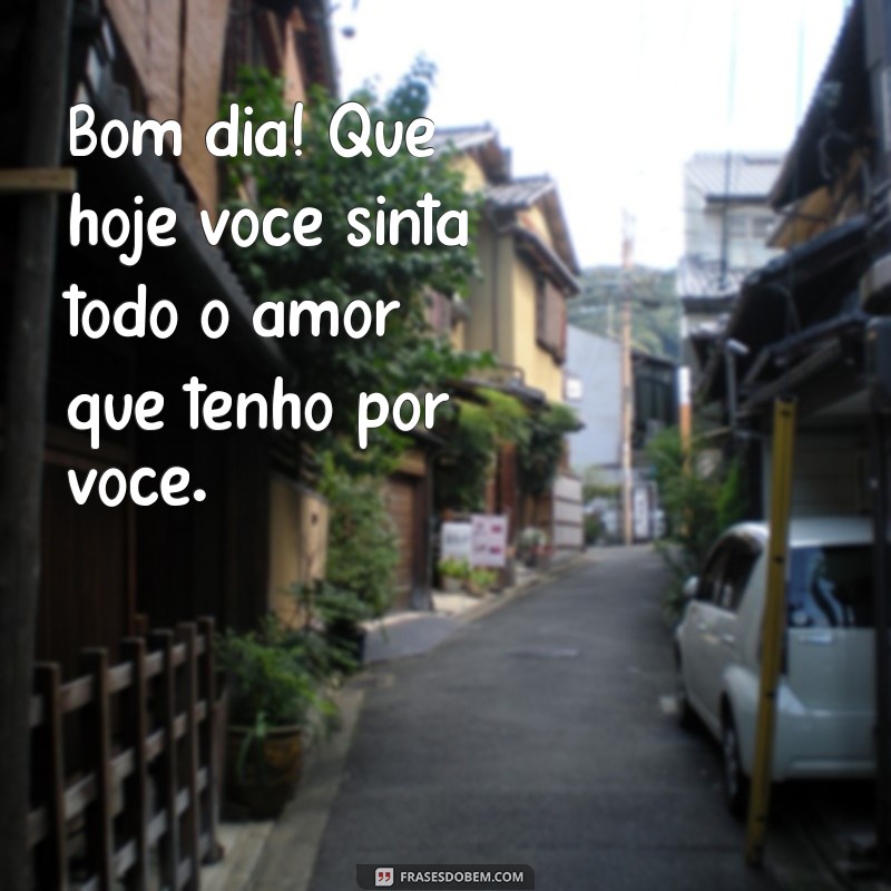 Frases de Amor para Começar o Dia com Carinho e Inspiração 