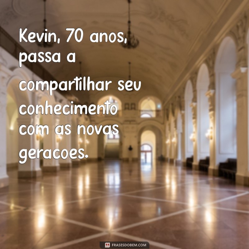 Descubra a Idade de Kevin: Fatos e Curiosidades sobre o Famoso 