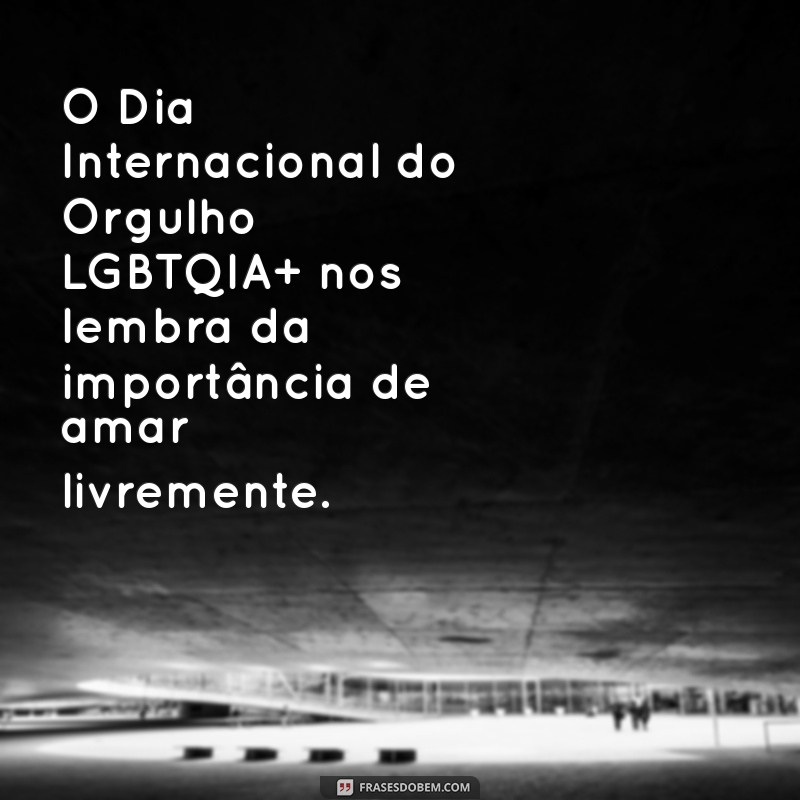 Frases Inspiradoras para Celebrar o Dia Internacional 