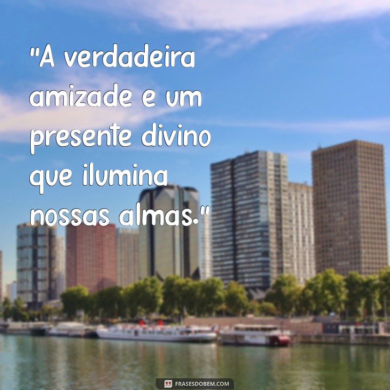 frases de santo sobre amizade 