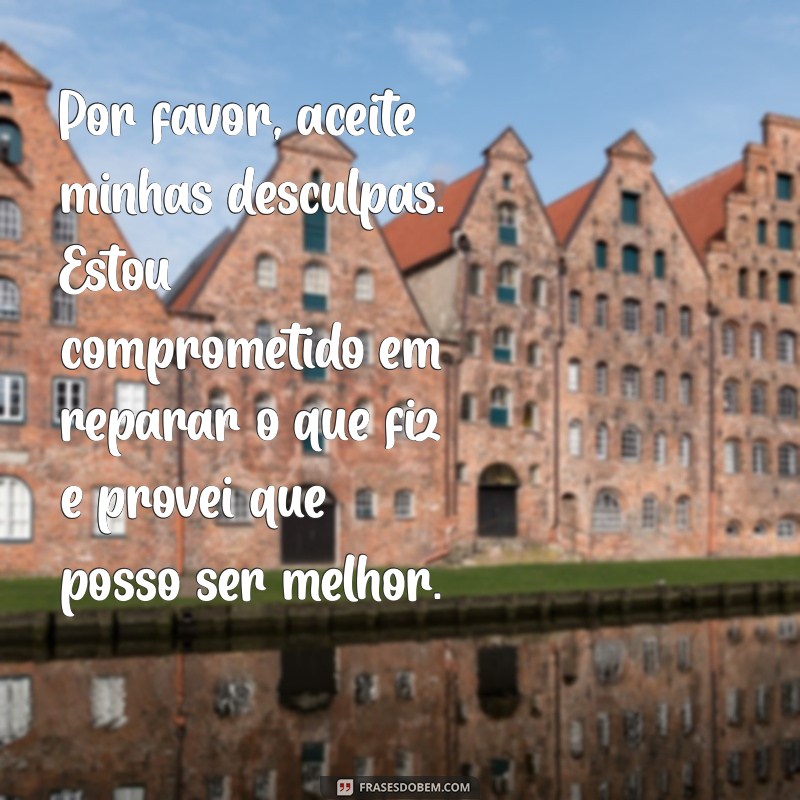 Mensagens de Pedido de Desculpas: 20 Frases Impactantes para Reconquistar Quem Você Ama 