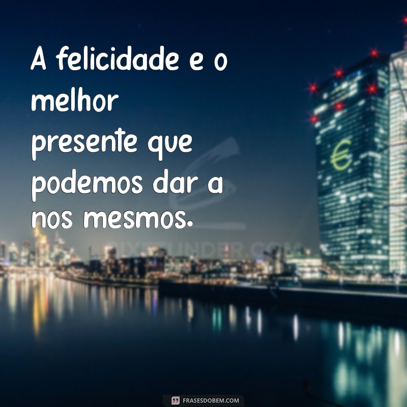 50 Frases Bonitas para Fotos que Transmitem Alegria e Felicidade 