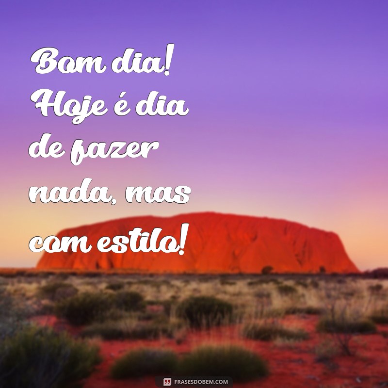 Frases Engraçadas para Desejar um Bom Dia na Sexta-feira 