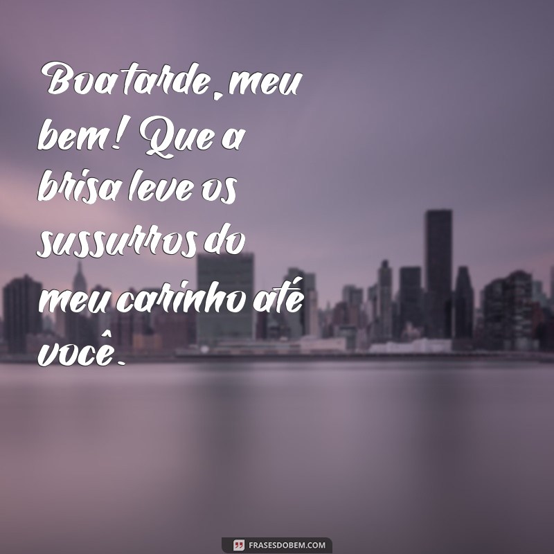 Frases Românticas para Uma Boa Tarde: Encante Seu Amor! 