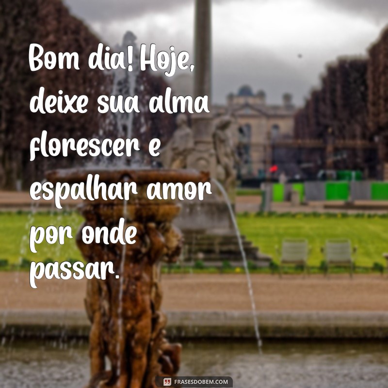 Mensagens de Bom Dia com Flores: Espalhe Alegria e Amor Todos os Dias 