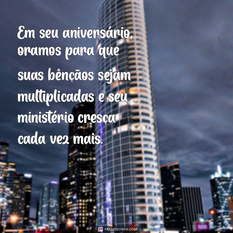 Mensagens Inspiradoras de Aniversário para Pastores: Celebre com Fé e Gratidão 