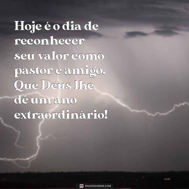 Mensagens Inspiradoras de Aniversário para Pastores: Celebre com Fé e Gratidão 