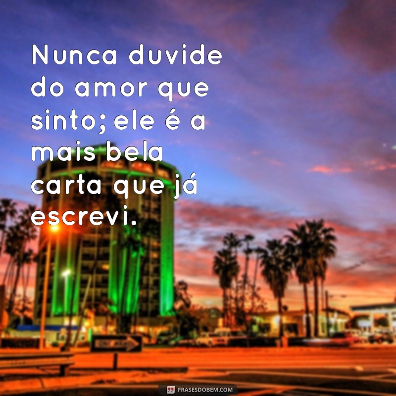 Frases de Amor para Cartas: Declare Seus Sentimentos com Palavras Emocionantes 