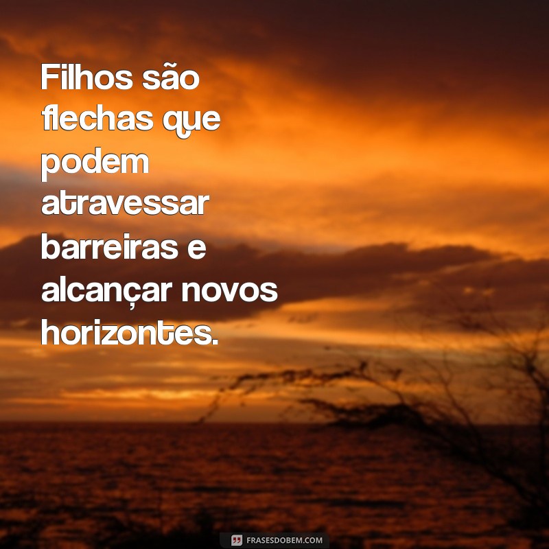 Filhos São Flechas: Como Guiar Nossos Pequenos para um Futuro Brilhante 