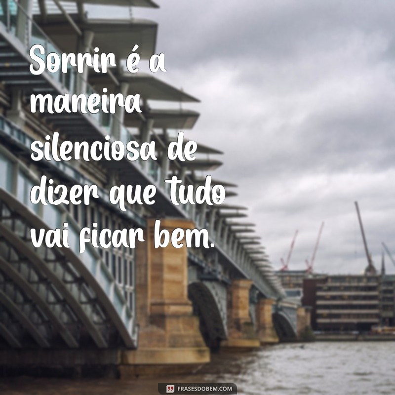 Frases Tumblr Inspiradoras para Sorrir e Espalhar Alegria 