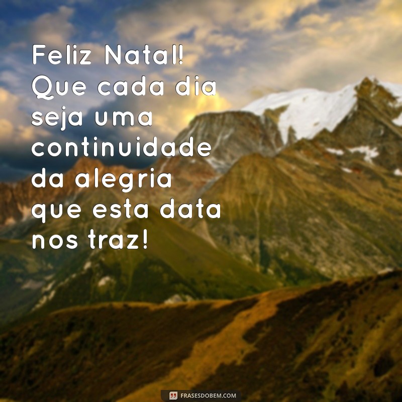 Frases Inspiradoras de Feliz Natal: Mensagens para Compartilhar com Todos 