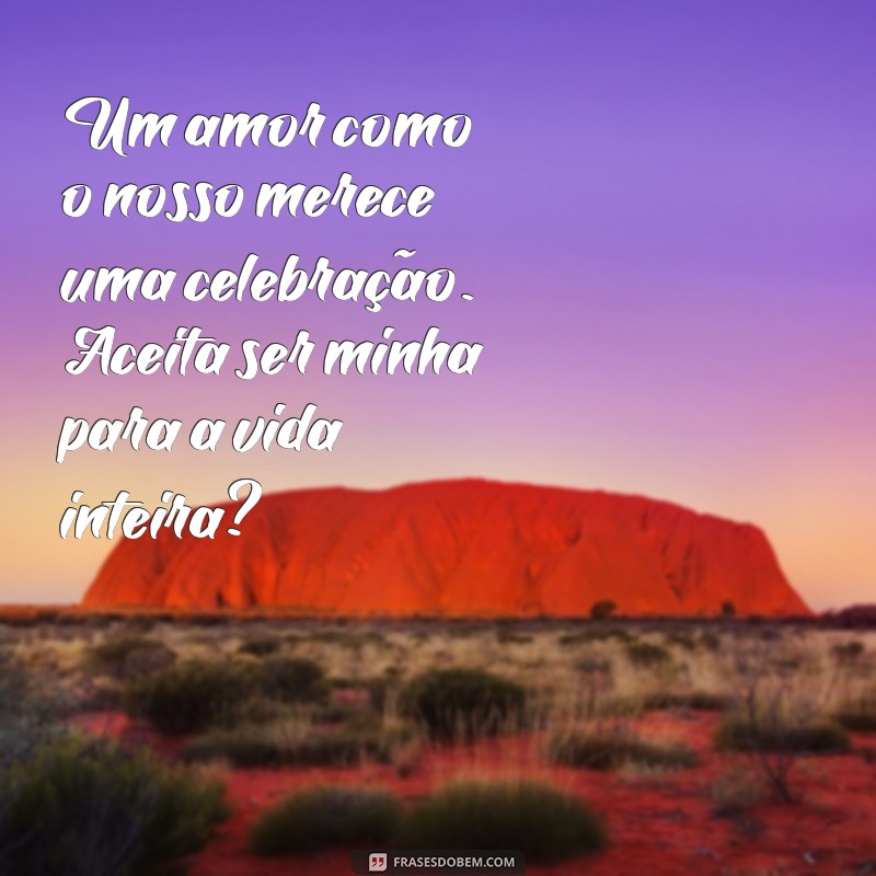 20 Frases Criativas para Fazer o Pedido de Casamento Perfeito 