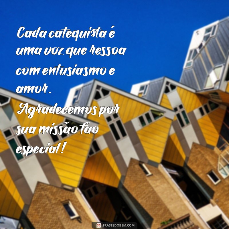 Mensagens Inspiradoras de Agradecimento para Catequistas: Reconhecendo o Trabalho Dedicado 