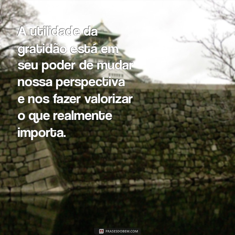 Como Mensagens Sobre Utilidade Podem Transformar Sua Vida: Dicas e Inspirações 