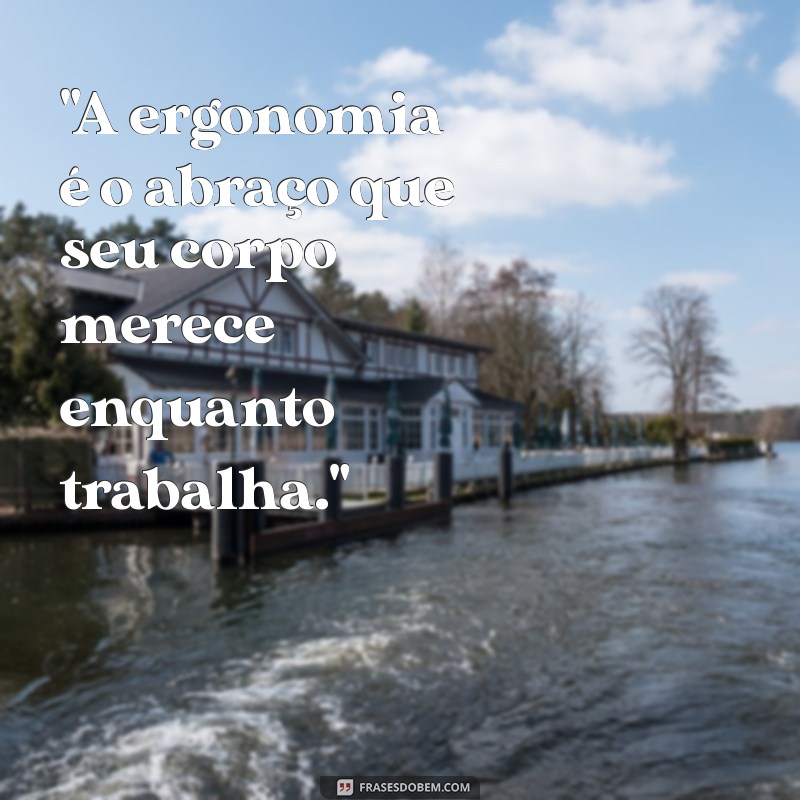 frases ergonomia 