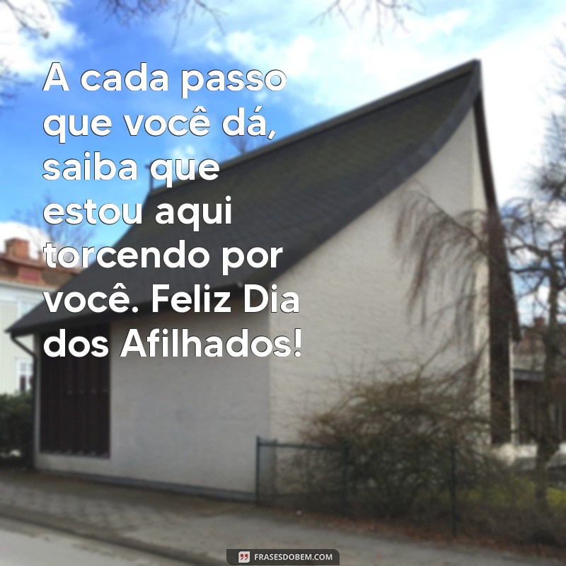 Mensagens Inspiradoras para Celebrar o Dia dos Afilhados 