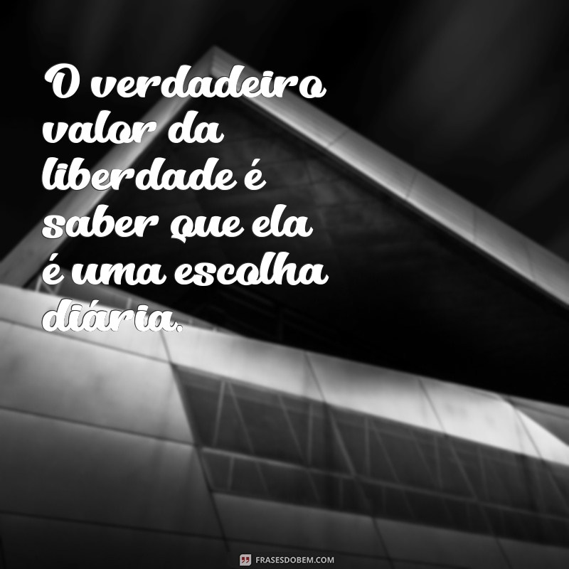 Frases Inspiradoras sobre Liberdade para Status: Expresse sua Individualidade 