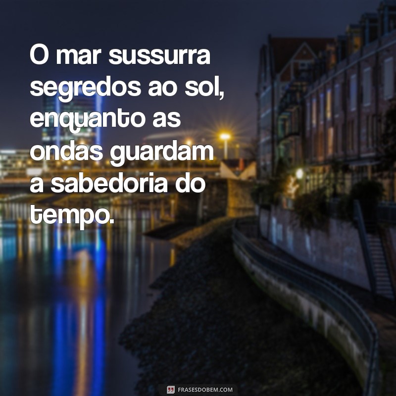 Frases Inspiradoras sobre Sol e Mar: Celebre a Beleza do Verão 