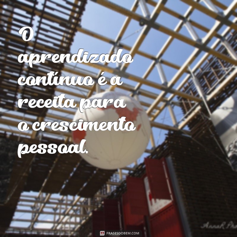 Frases Inspiradoras para Potencializar Seu Aprendizado 