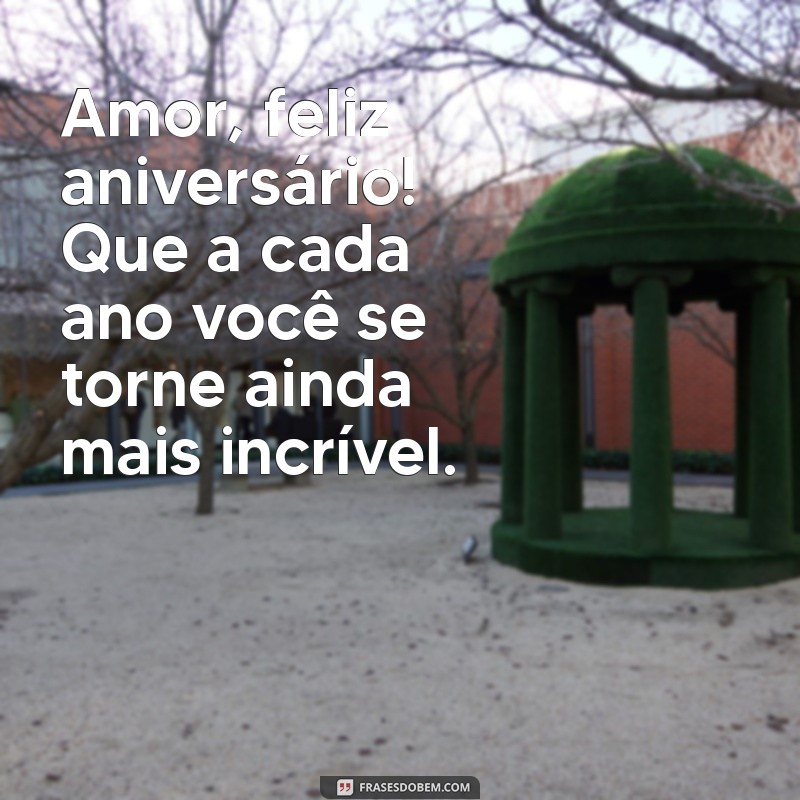 Mensagens de Aniversário para o Amor: Parabéns Cheios de Carinho 